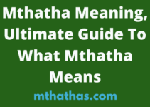 Mthatha Meaning, 2024 – Ultimate Guide To What Mthatha Means