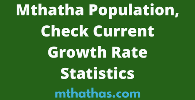 Mthatha Population, 2024, Check Current Growth Rate Statistics