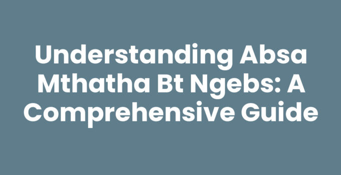 Absa Mthatha Bt Ngebs banking services overview