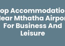 Top Accommodation Near Mthatha Airport for Business and Leisure