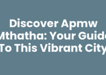 Discover Apmw Mthatha: Your Guide to This Vibrant City