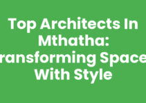 Top Architects In Mthatha: Transforming Spaces with Style