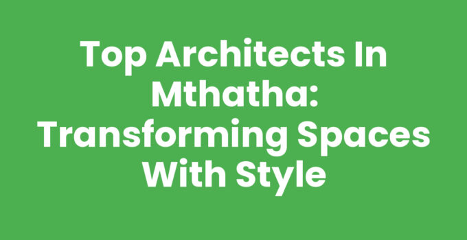 Architects in Mthatha designing innovative building solutions