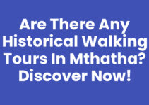 Are There Any Historical Walking Tours In Mthatha? Discover Now!