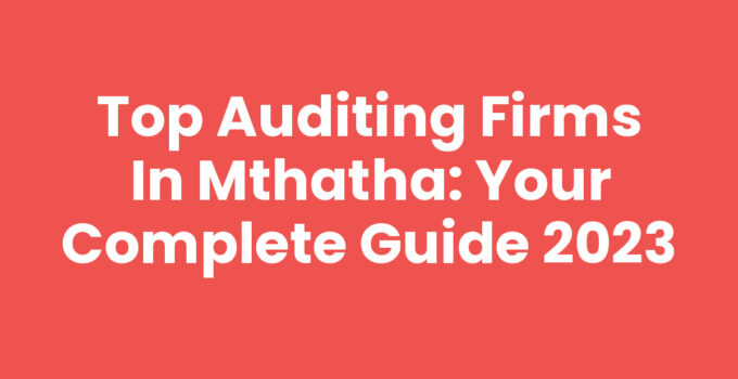 Professional auditing firms in Mthatha providing expert services