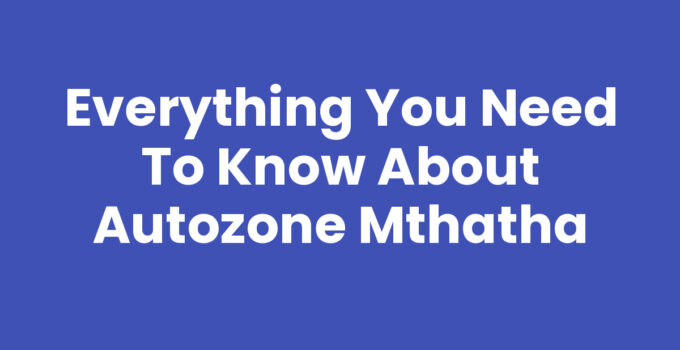 Autozone Mthatha store featuring automotive parts and accessories