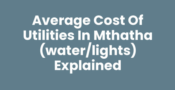 Average Cost Of Utilities In Mthatha (Water/lights)