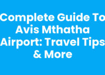 Complete Guide to Avis Mthatha Airport: Travel Tips & More