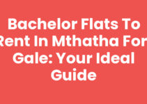 Bachelor Flats To Rent In Mthatha Fort Gale: Your Ideal Guide