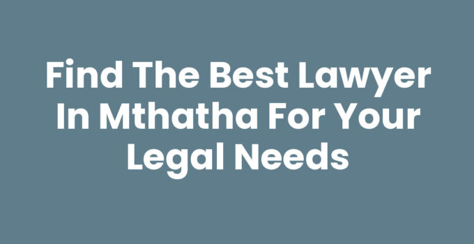 Best Lawyer In Mthatha helping clients with legal advice