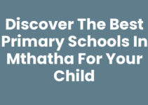 Discover the Best Primary Schools In Mthatha for Your Child