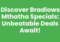 Discover Bradlows Mthatha Specials: Unbeatable Deals Await!