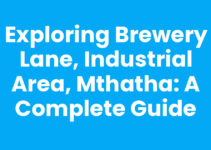 Exploring Brewery Lane, Industrial Area, Mthatha: A Complete Guide