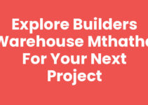 Explore Builders Warehouse Mthatha for Your Next Project