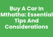 Buy A Car In Mthatha: Essential Tips and Considerations