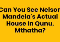 Can You See Nelson Mandela’s Actual House In Qunu, Mthatha?