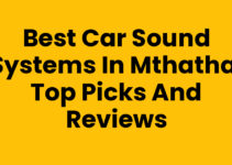 Best Car Sound Systems in Mthatha: Top Picks and Reviews