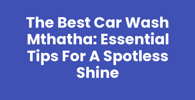 Car Wash Mthatha - A sparkling clean vehicle at a local car wash.