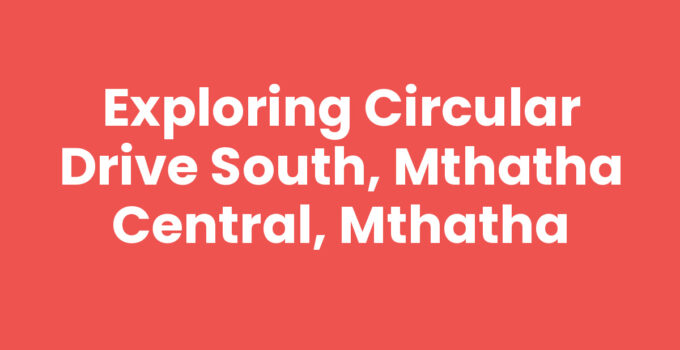 Scenic view of Circular Drive South, Mthatha Central, Mthatha