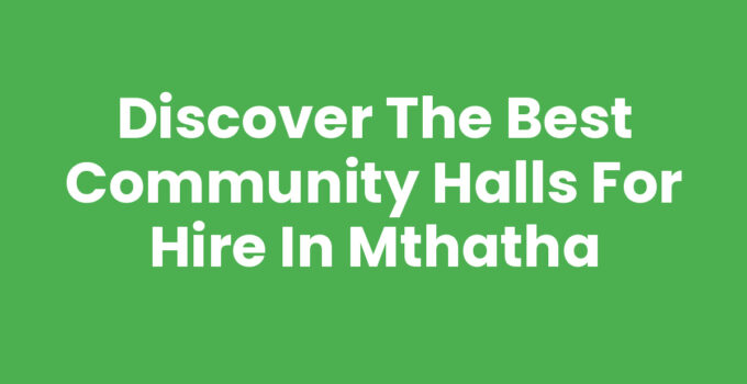 Community Halls For Hire In Mthatha