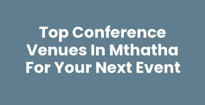 Conference Venues In Mthatha showcasing various event setups.