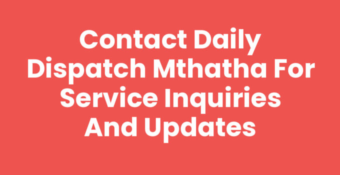 Daily Dispatch Mthatha Contact Information and Office Location