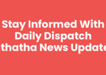 Stay Informed with Daily Dispatch Mthatha News Updates