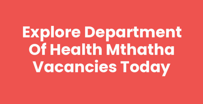 Department Of Health Mthatha Vacancies opportunities