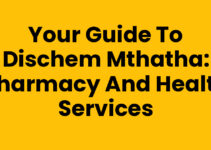 Your Guide to Dischem Mthatha: Pharmacy and Health Services