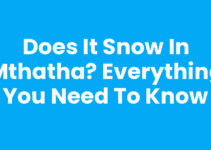 Does It Snow In Mthatha? Everything You Need to Know