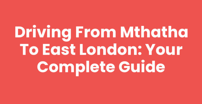 Driving From Mthatha To East London landscape view