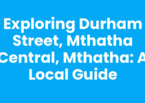 Exploring Durham Street, Mthatha Central, Mthatha: A Local Guide