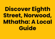 Discover Eighth Street, Norwood, Mthatha: A Local Guide