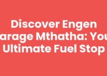 Discover Engen Garage Mthatha: Your Ultimate Fuel Stop