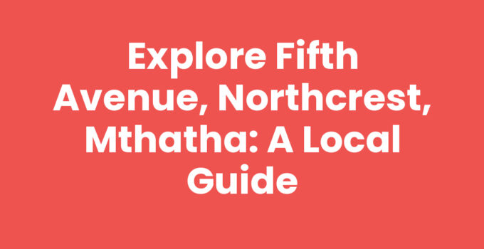 Fifth Avenue, Northcrest, Mthatha - A Vibrant Local Scene
