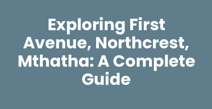 First Avenue, Northcrest, Mthatha with local shops and vibrant community life