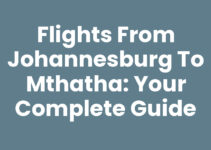 Flights From Johannesburg To Mthatha: Your Complete Guide