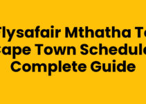 Flysafair Mthatha To Cape Town Schedule: Complete Guide