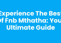 Experience the Best of Fnb Mthatha: Your Ultimate Guide