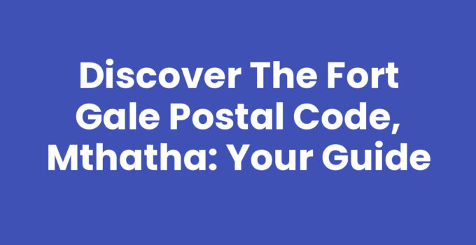 Fort Gale Postal Code, Mthatha highlighted on a map