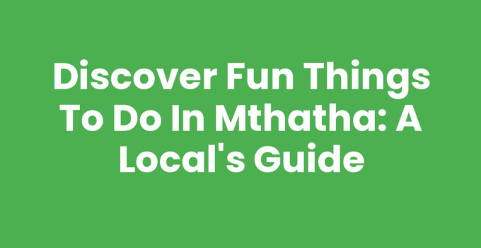 Fun Things To Do In Mthatha - Nelson Mandela Museum and local market