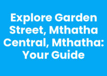 Explore Garden Street, Mthatha Central, Mthatha: Your Guide