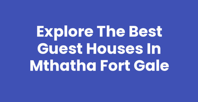 Guest Houses In Mthatha Fort Gale showcasing local accommodations