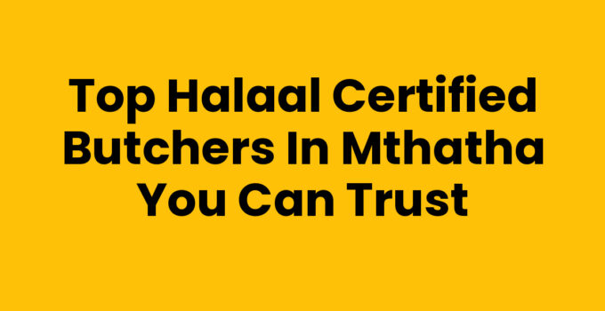 Halaal Certified Butchers In Mthatha offering quality meat