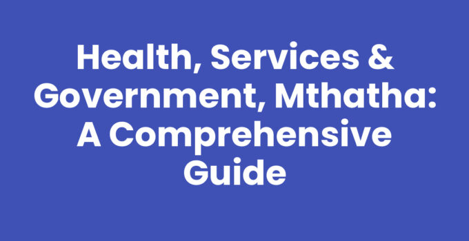 Health, Services & Government, Mthatha - Community Health Resources