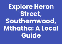 Explore Heron Street, Southernwood, Mthatha: A Local Guide