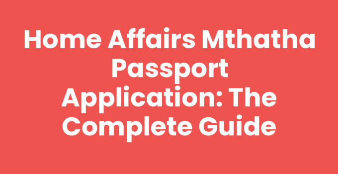 Home Affairs Mthatha Passport Application Process