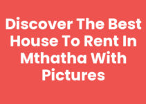 Discover the Best House To Rent In Mthatha With Pictures