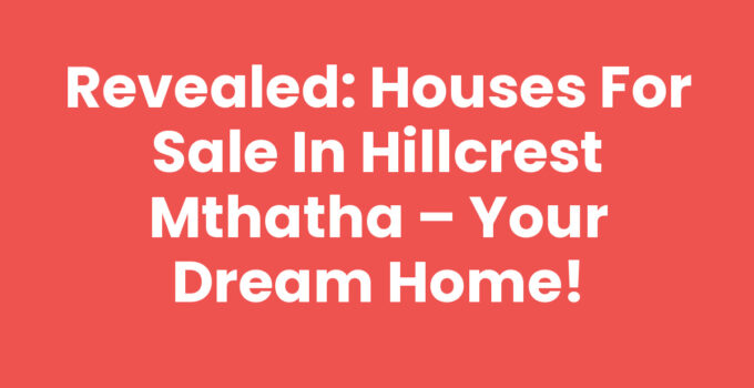 Houses For Sale In Hillcrest Mthatha showcasing beautiful properties