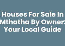 Houses For Sale In Mthatha By Owner: Your Local Guide